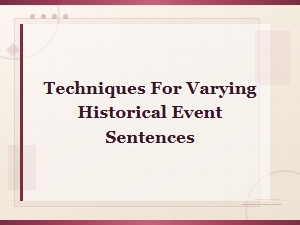 Narrative Framing Techniques for Describing Historical Events in Varied Sentence Styles
